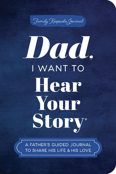 Dad, I Want To Hear Your Story (expanded Edition)